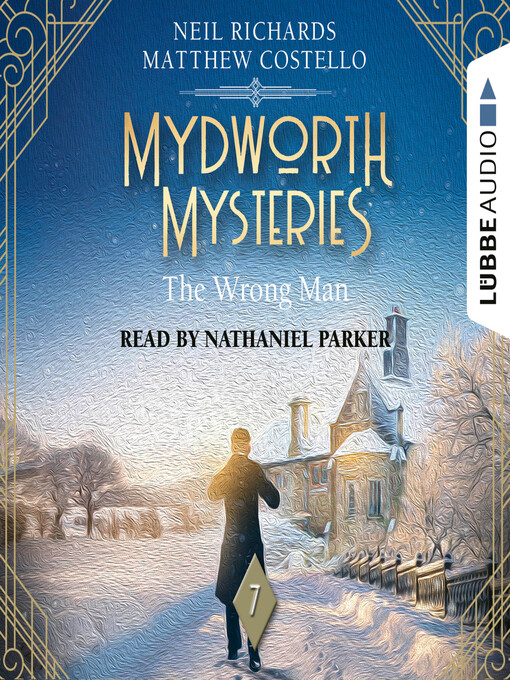 Title details for The Wrong Man--Mydworth Mysteries--A Cosy Historical Mystery Series, Episode 7 (Unabridged) by Matthew Costello - Wait list